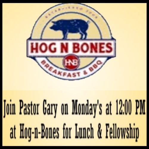 Fellowship at Hog-n-Bones - Mondays at Noon